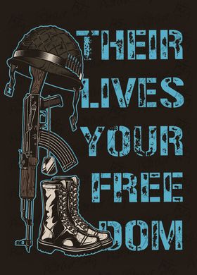 Their lives your Freedom