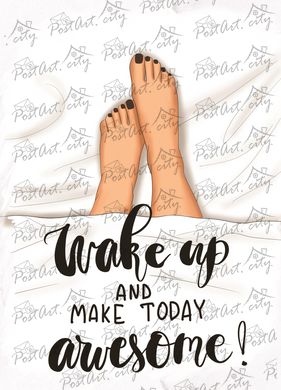 Wake up and make today awesome!